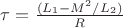 $\tau = \frac{(L_1-M^2/L_2)}{R}$ $\tau = \frac{(L_1-M^2/L_2)}{R}$