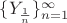 $\{Y_\frac{1}{n}\}_{n=1}^\infty$