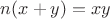 $n(x+y)=xy$