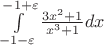 $\[\int\limits_{ - 1 - \varepsilon }^{ - 1 + \varepsilon } {\frac{{3{x^2} + 1}}{{{x^3} + 1}}dx} \]$