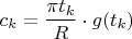 $c_k=\dfrac{\pi t_k}R\cdot g(t_k)$