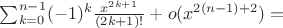 $\sum_{k=0}^{n-1}(-1)^k\frac{x^{2k+1}}{(2k+1)!}+o(x^{2(n-1)+2})=$