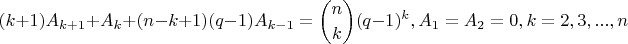 $$(k+1)A_{k+1}+A_k+(n-k+1)(q-1)A_{k-1}={n \choose k}(q-1)^k,A_1=A_2=0,k=2,3,...,n$$