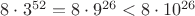$8\cdot 3^{52}=8\cdot 9^{26}<8\cdot 10^{26}$