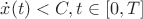 $\dot x(t) < C, t\in [0,T]$