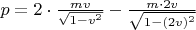 $p=2\cdot \frac{mv}{\sqrt{1-v^2}} - \frac{m\cdot 2v}{\sqrt{1-(2v)^2}}$