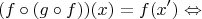 $$ (f \circ (g \circ f))(x) = f(x') \Leftrightarrow $$