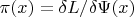 $\pi(x)=\delta L/\delta\Psi(x)$