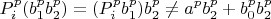 $$P_i^p(b_1^pb_2^p)=(P_i^pb_1^p)b_2^p\ne a^pb_2^p +b_0^pb_2^p$$
