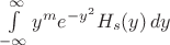 $\int\limits_{-\infty}^\infty y^m e^{-y^2}H_s(y)\,dy$