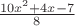 $\frac {10x^2+4x-7} 8$