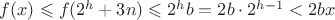 $f(x) \leqslant f(2^h+3n) \leqslant 2^hb=2b \cdot 2^{h-1}<2bx$