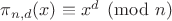$\pi_{n,d}(x)\equiv x^d\pmod n$