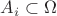 $A_i\subset\Omega$