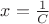 $x=\frac{1}{C}$