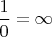 $\dfrac{1}{0}=\infty$