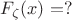 $F_\zeta(x)=?$