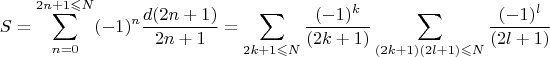 $$
S = \sum \limits_{n = 0}^{2n+1 \leqslant N} (-1)^n\frac{d(2n + 1)}{2n + 1} =  
\sum \limits_{2k+1 \leqslant N}\frac{(-1)^{k}}{(2k + 1)}\sum \limits_{(2k+1)(2l+1) \leqslant N}\frac{(-1)^{l}}{(2l + 1)}
$$