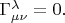 $\Gamma^\lambda_{\mu\nu}=0.$