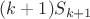 $(k+1)S_{k+1}$