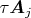 $\tau\boldsymbol{A}_j$