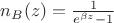 $n_B(z)=\frac{1}{e^{\beta z}-1}$