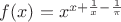 $f(x)=x^{x+\frac 1 x - \frac 1 \pi }$