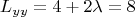 $$L_{yy}=4+2\lambda=8$$
