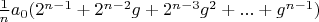 $\frac{1}{n}a_0(2^{n-1}+2^{n-2} g+2^{n-3} g^2+...+g^{n-1})$