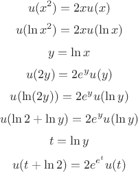 $$u(x^2 ) = 2xu(x)$$
$$u(\ln x^2 ) = 2xu(\ln x)$$
$$y = \ln x$$
$$u(2y) = 2e^y u(y)$$
$$u(\ln (2y)) = 2e^y u(\ln y)$$
$$u(\ln 2 + \ln y) = 2e^y u(\ln y)$$
$$t = \ln y$$
$$u(t + \ln 2) = 2e^{e^t } u(t)$$