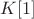 $K[1]$