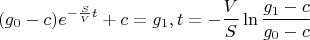 $$(g_0-c)e^{-\frac{S}{V}t}+c=g_1, t=-\frac{V}{S}\ln\frac{g_1-c}{g_0-c}$$