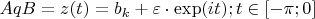 $AqB={z(t)=b_k+\varepsilon\cdot \exp(it)}; t \in [-\pi;0]}$