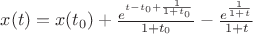 $x(t)=x(t_0)+\frac{e^{t-t_0+\frac{1}{1+t_0}}}{1+t_0}-\frac{e^{\frac{1}{1+t}}}{1+t}$
