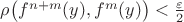 $\rho\bigl(f^{n+m}(y),f^m(y)\bigr)<\frac\varepsilon2$
