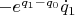$-e^{q_1-q_0}\dot{q}_1$