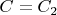 $C=C_2$