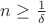 $n\ge\frac1{\delta}$