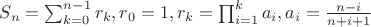 $S_n=\sum_{k=0}^{n-1}r_k, r_0=1,r_k=\prod_{i=1}^k a_i,  a_i=\frac{n-i}{n+i+1}$