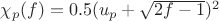 $\chi_p(f) = 0.5(u_p + \sqrt{2f-1})^2$