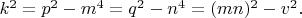 $k^2=p^2-m^4=q^2-n^4=(mn)^2-v^2.$