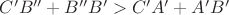 $C'B'' + B''B' > C'A' + A'B'$