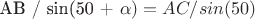 AB / sin(50 + \alpha) = AC / sin(50)