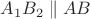 $A_1B_2 \parallel AB$