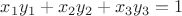 $x_1y_1+x_2y_2+x_3y_3=1$