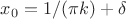 $x_0 = 1/(\pi k) + \delta$