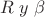 $R\;y\;\beta$