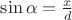 $\sin{\alpha}=\frac{x}{d}$ $\sin{\alpha}=\frac{x}{d}$