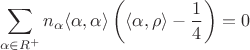 $$
\sum\limits_{\alpha\in R^+}n_\alpha\langle\alpha,\alpha\rangle\left(\langle\alpha,\rho\rangle-\frac14\right)=0
$$