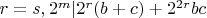 $r=s,2^m|2^r(b+c)+2^{2r}bc$